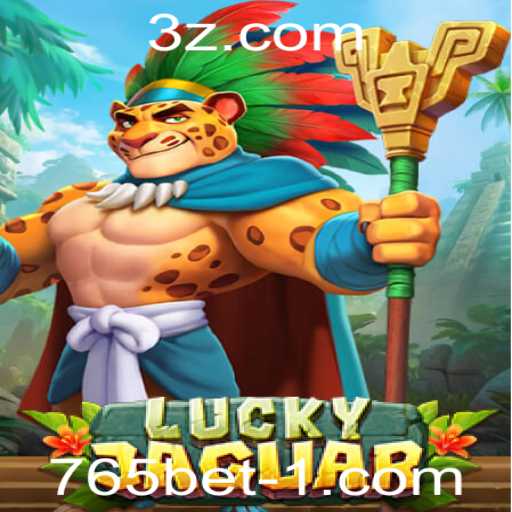 Tudo o que você precisa saber sobre o emocionante jogo LuckyJaguar da 765bet